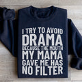 I Try To Avoid Drama Sweatshirt Peachy Sunday