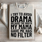 I Try To Avoid Drama Sweatshirt Peachy Sunday