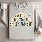 I Used To Be Like You All Sweatshirt Peachy Sunday