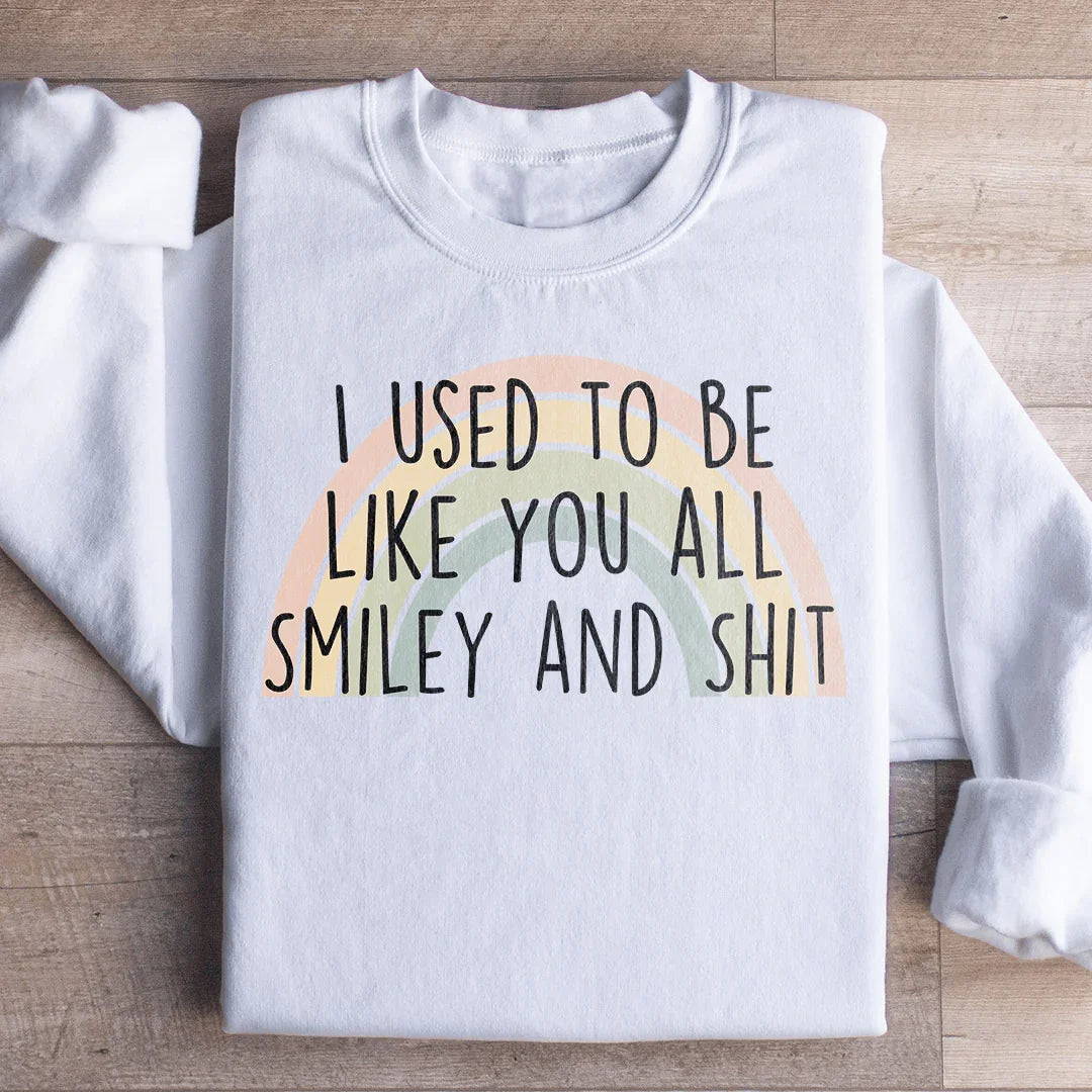 I Used To Be Like You All Sweatshirt Peachy Sunday