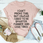 I Used To Be Smarter Funnier And Less Tired Tee