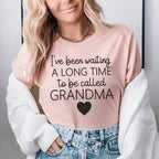 I've Been Waiting A Long Time To Be Called Grandma Tee Peachy Sunday