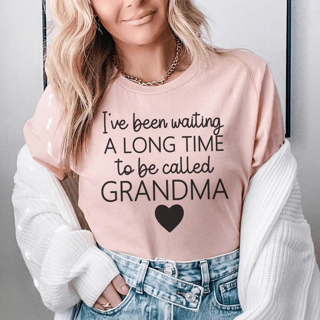 I've Been Waiting A Long Time To Be Called Grandma Tee Peachy Sunday