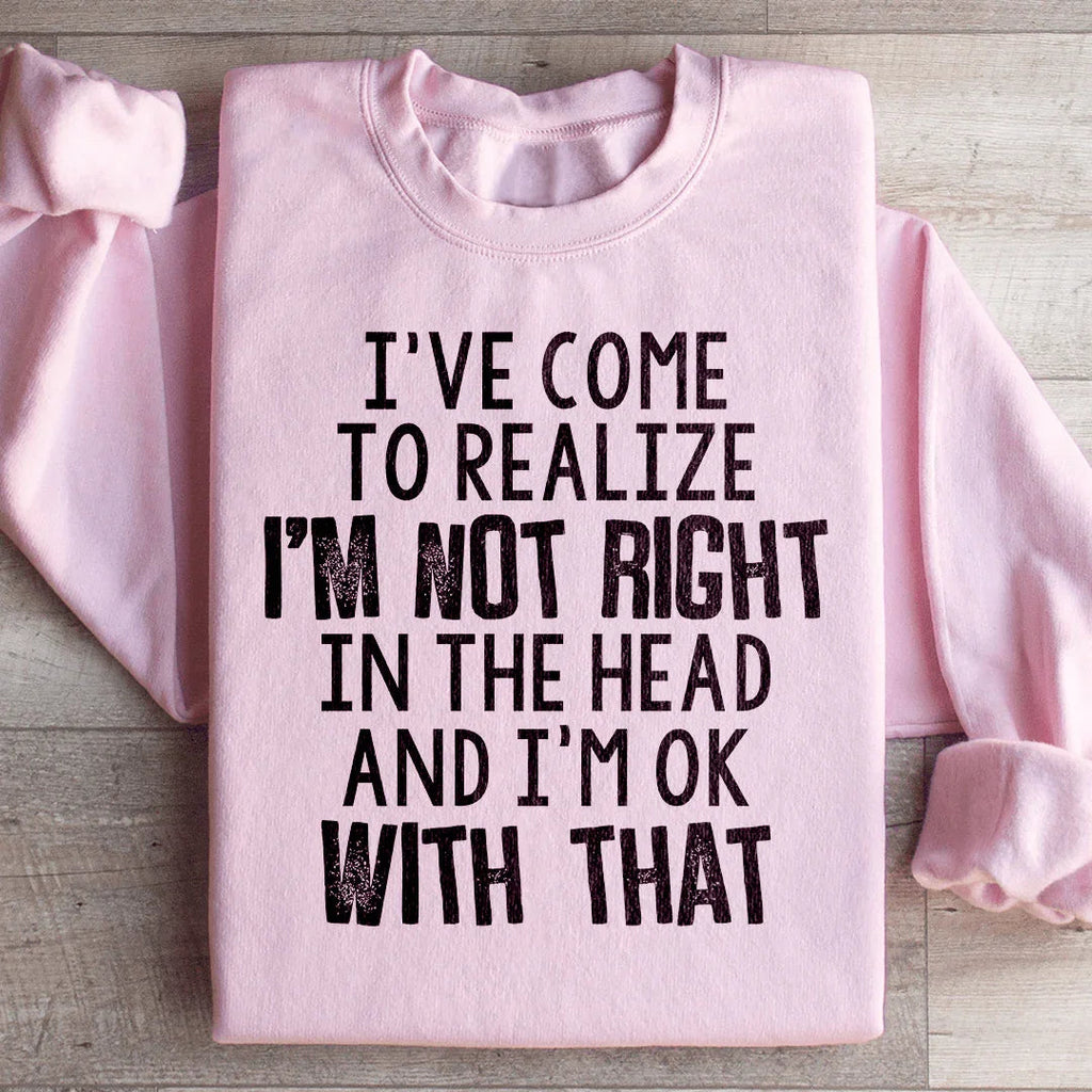 I've Come To Realize Sweatshirt Peachy Sunday