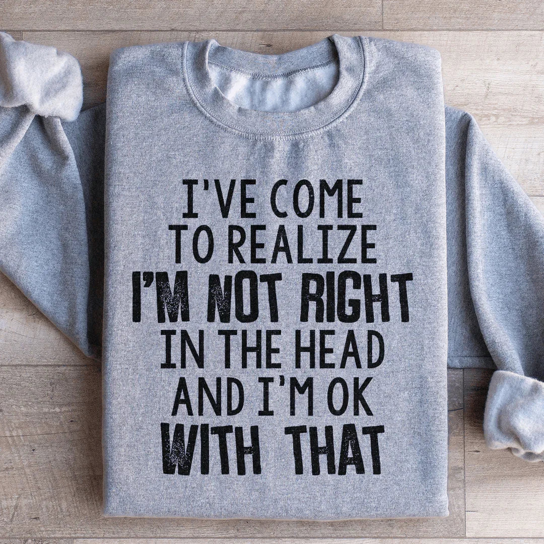 I've Come To Realize Sweatshirt Peachy Sunday