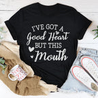I've Got A Good Heart But This Mouth Tee Peachy Sunday