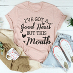 I've Got A Good Heart But This Mouth Tee Peachy Sunday