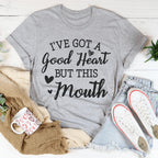 I've Got A Good Heart But This Mouth Tee Peachy Sunday