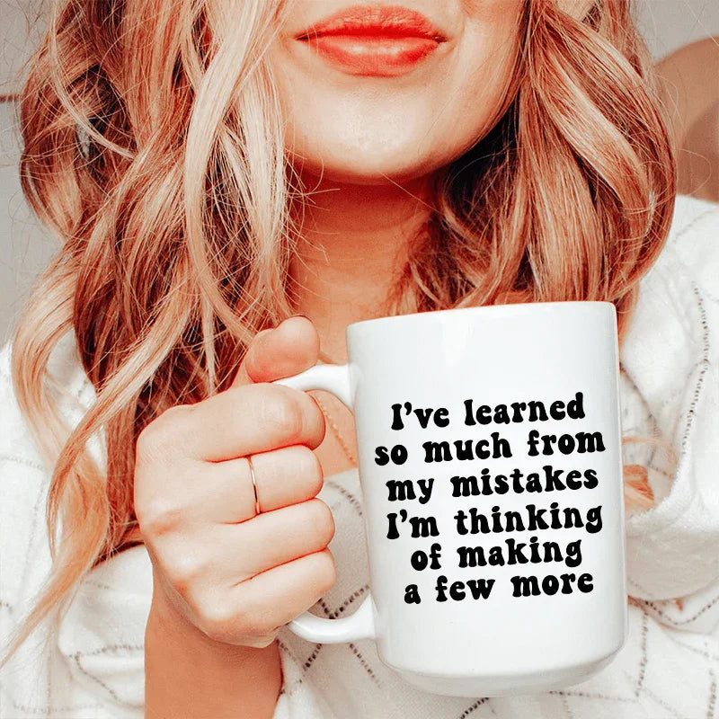 I've Learned So Much From My Mistakes Ceramic Mug 15 oz Peachy Sunday