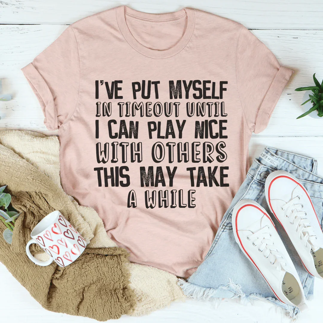 I've Put Myself In Timeout Tee - SJB-DIAMOND ELITES