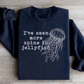 I've Seen More Spine In Jellyfish Sweatshirt Peachy Sunday