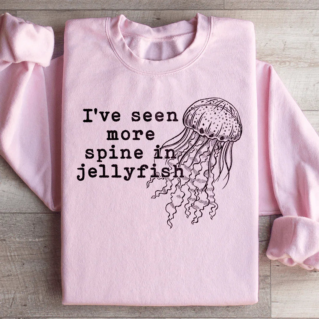 I've Seen More Spine In Jellyfish Sweatshirt Peachy Sunday