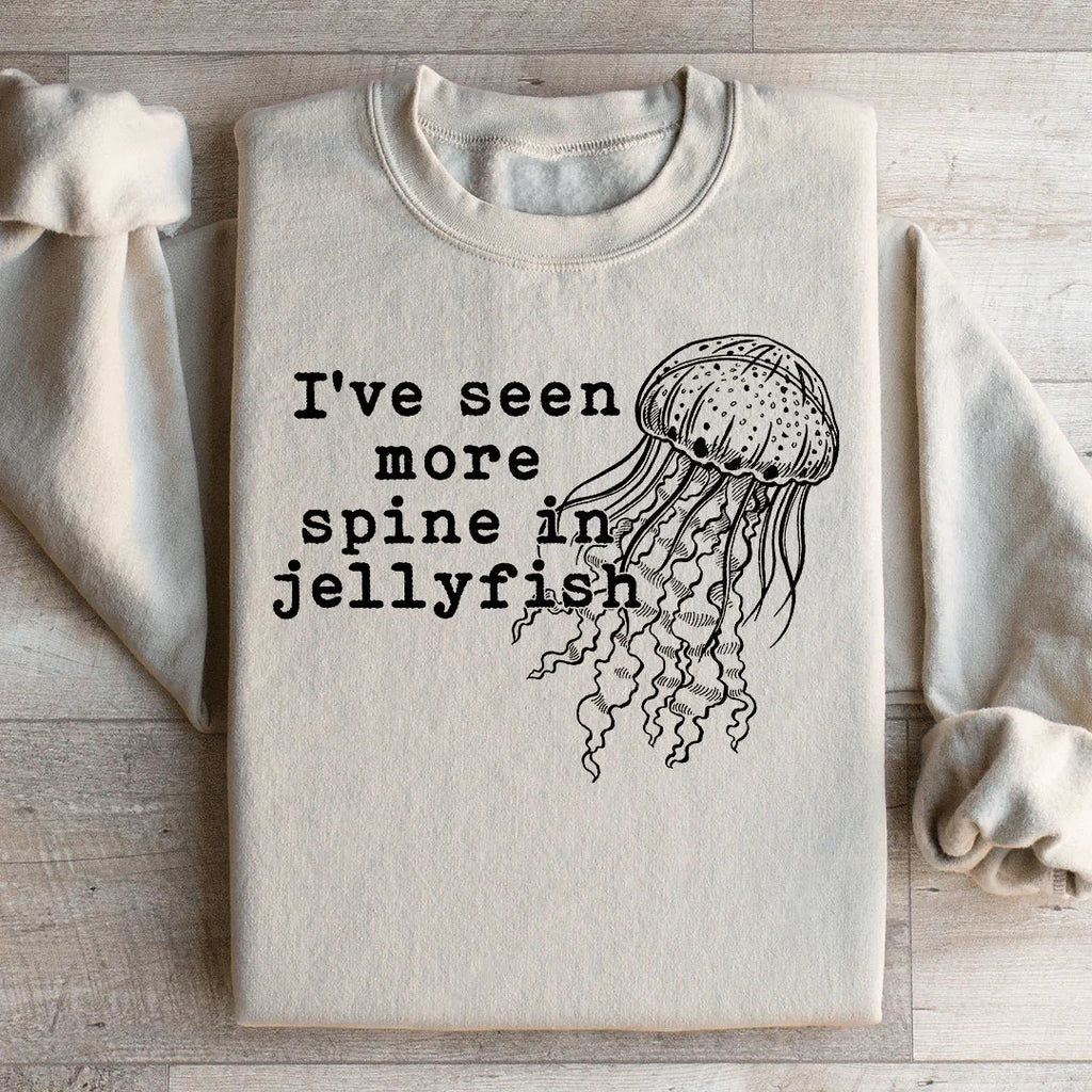 I've Seen More Spine In Jellyfish Sweatshirt Peachy Sunday