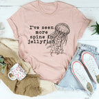 I've Seen More Spine In Jellyfish Tee Peachy Sunday