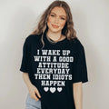 I Wake Up With A Good Attitude Everyday Tee Peachy Sunday