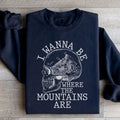 I Wanna Be Where The Mountains Are Sweatshirt Peachy Sunday