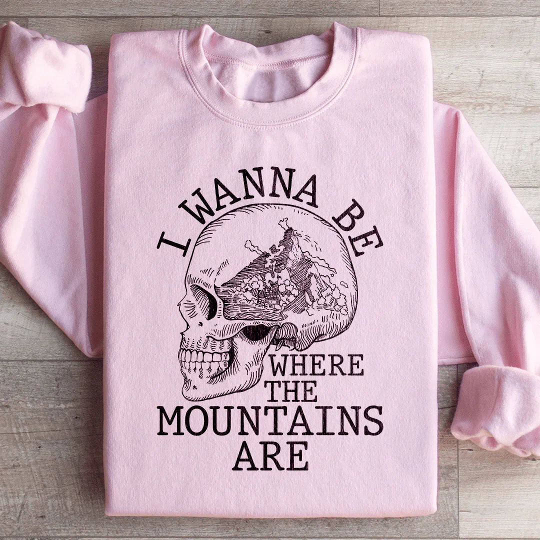 I Wanna Be Where The Mountains Are Sweatshirt Peachy Sunday