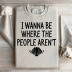 I Wanna Be Where The People Aren't Sweatshirt Peachy Sunday