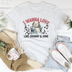 I Wanna Love Like Johnny And June Tee Peachy Sunday