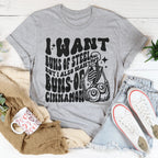 I Want Buns Of Steel But I Also Want Buns Of Cinnamon Tee