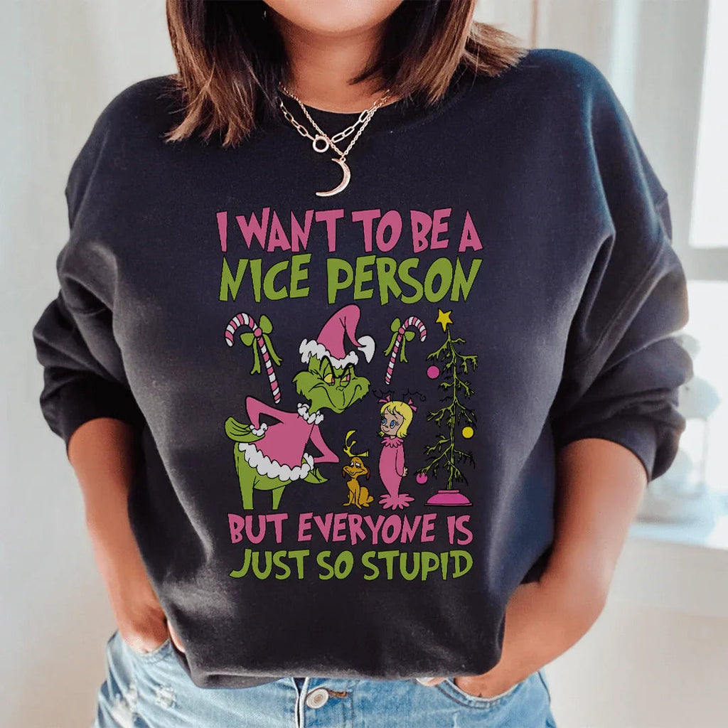 I Want To Be A Nice Person But Everyone Is Just So Stupid Sweatshirt Peachy Sunday