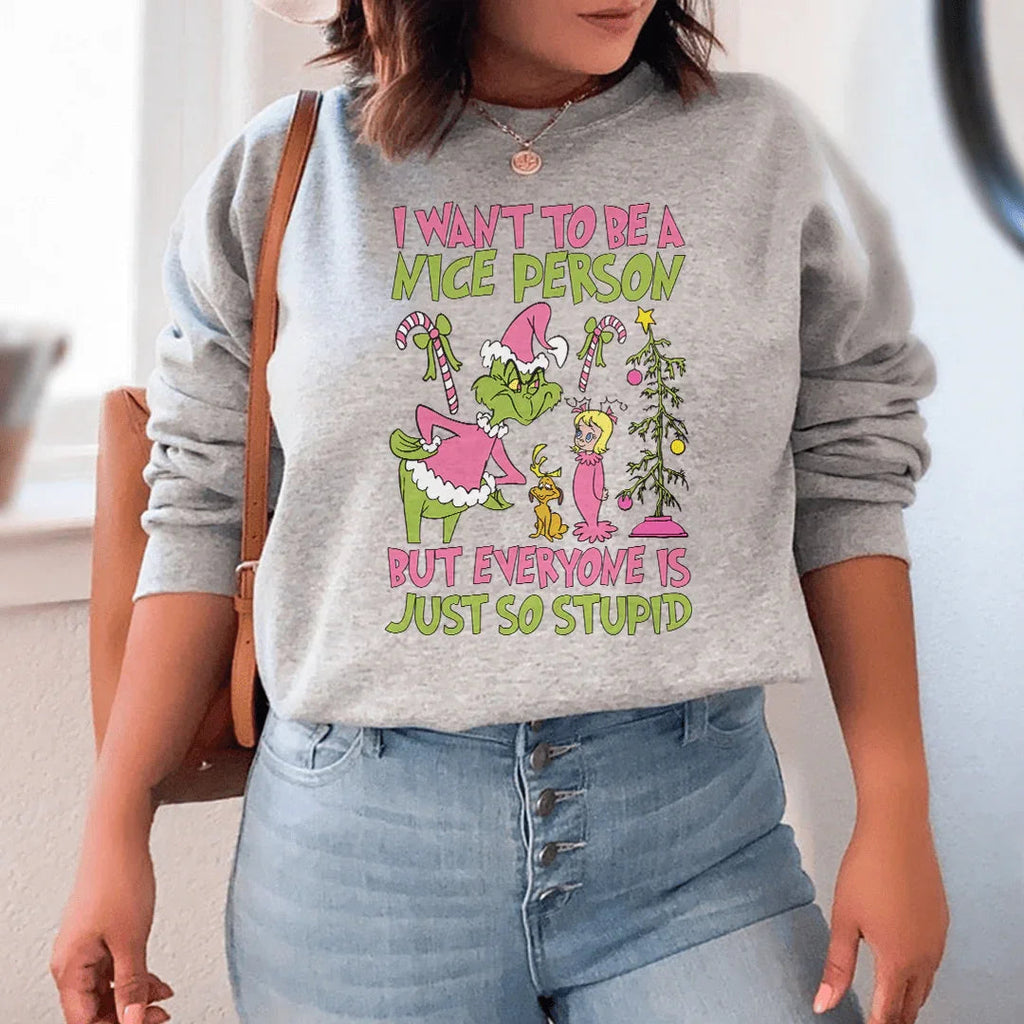 I Want To Be A Nice Person But Everyone Is Just So Stupid Sweatshirt Peachy Sunday