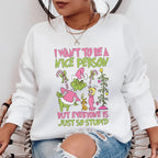 I Want To Be A Nice Person But Everyone Is Just So Stupid Sweatshirt Peachy Sunday
