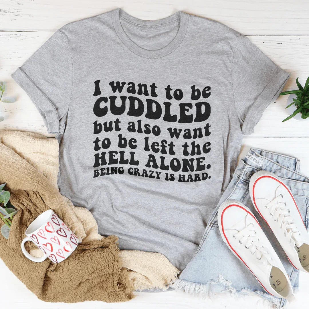 I Want To Be Cuddled Tee Peachy Sunday