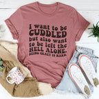 I Want To Be Cuddled Tee Peachy Sunday