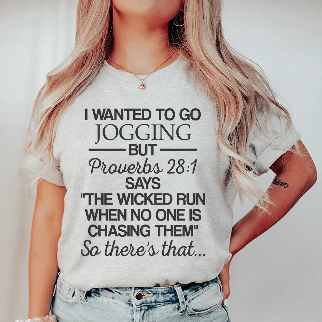 I Wanted To Go Jogging But Proverbs Tee Peachy Sunday