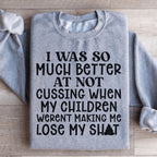 I Was So Much Better At Not Cussing Sweatshirt Peachy Sunday