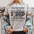 I Was Told To Check My Attitude Tee - SJB-DIAMOND ELITES
