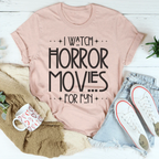 I Watch Horror Movies For Fun Tee Peachy Sunday