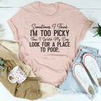 I Watch My Dog Look For A Place To Poop Tee Peachy Sunday