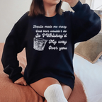 I Whiskey'd My Way Over You Sweatshirt Peachy Sunday