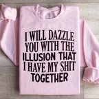 I Will Dazzle You Sweatshirt
