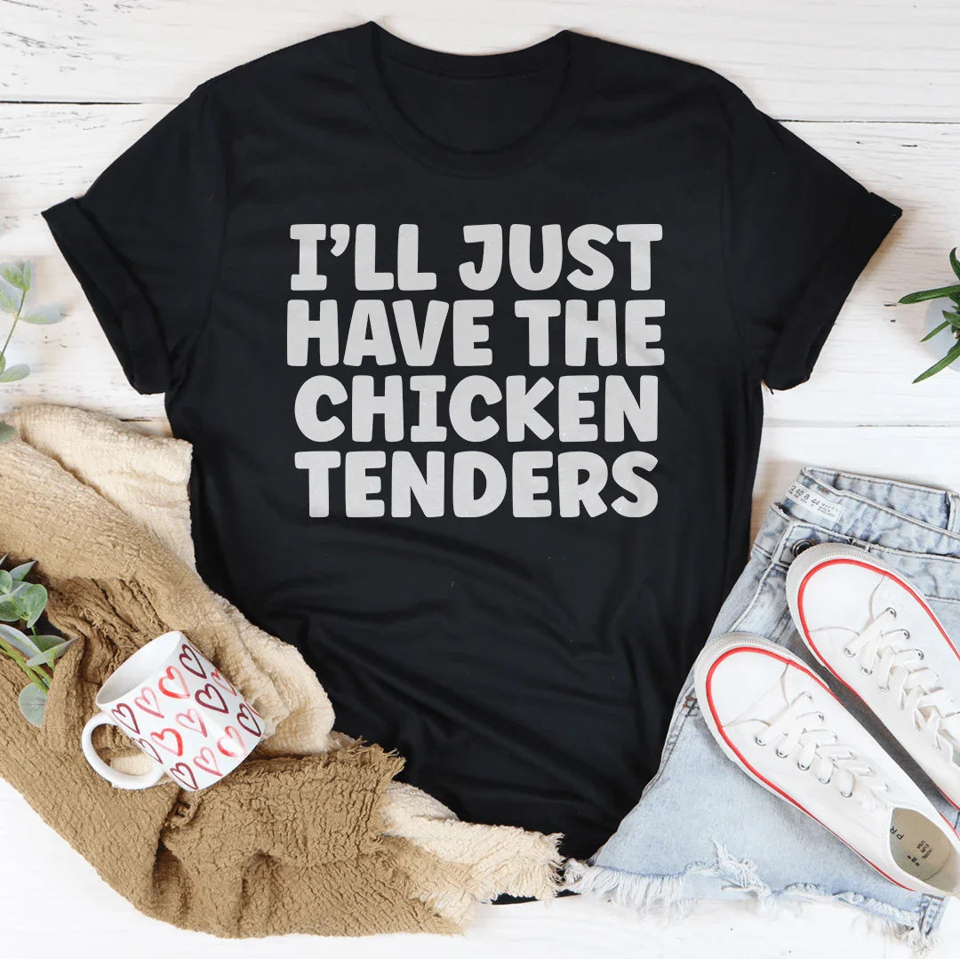 I Will Just Have The Chicken Tenders Tee Peachy Sunday