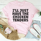 I Will Just Have The Chicken Tenders Tee Peachy Sunday