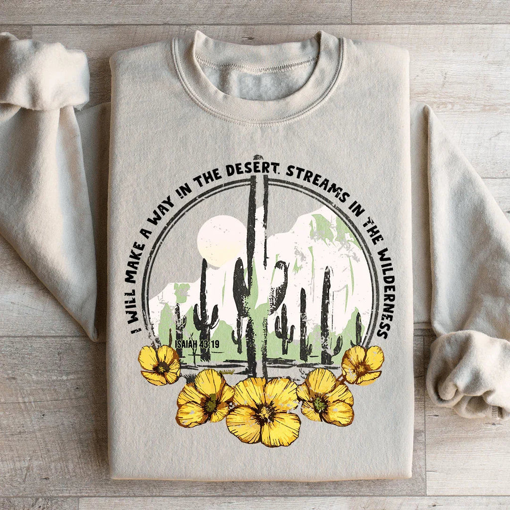 I Will Make A Way In The Desert Sweatshirt Peachy Sunday