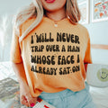 I Will Never Trip Over A Man Whose Face I Already Sat On Tee Peachy Sunday