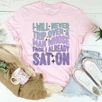 I Will Never Trip Over A Man Whose Face I Already Sat On Tee Peachy Sunday