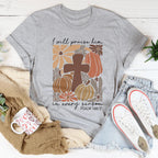 I Will Praise Him In Every Season Psalm 1462 Tee Peachy Sunday