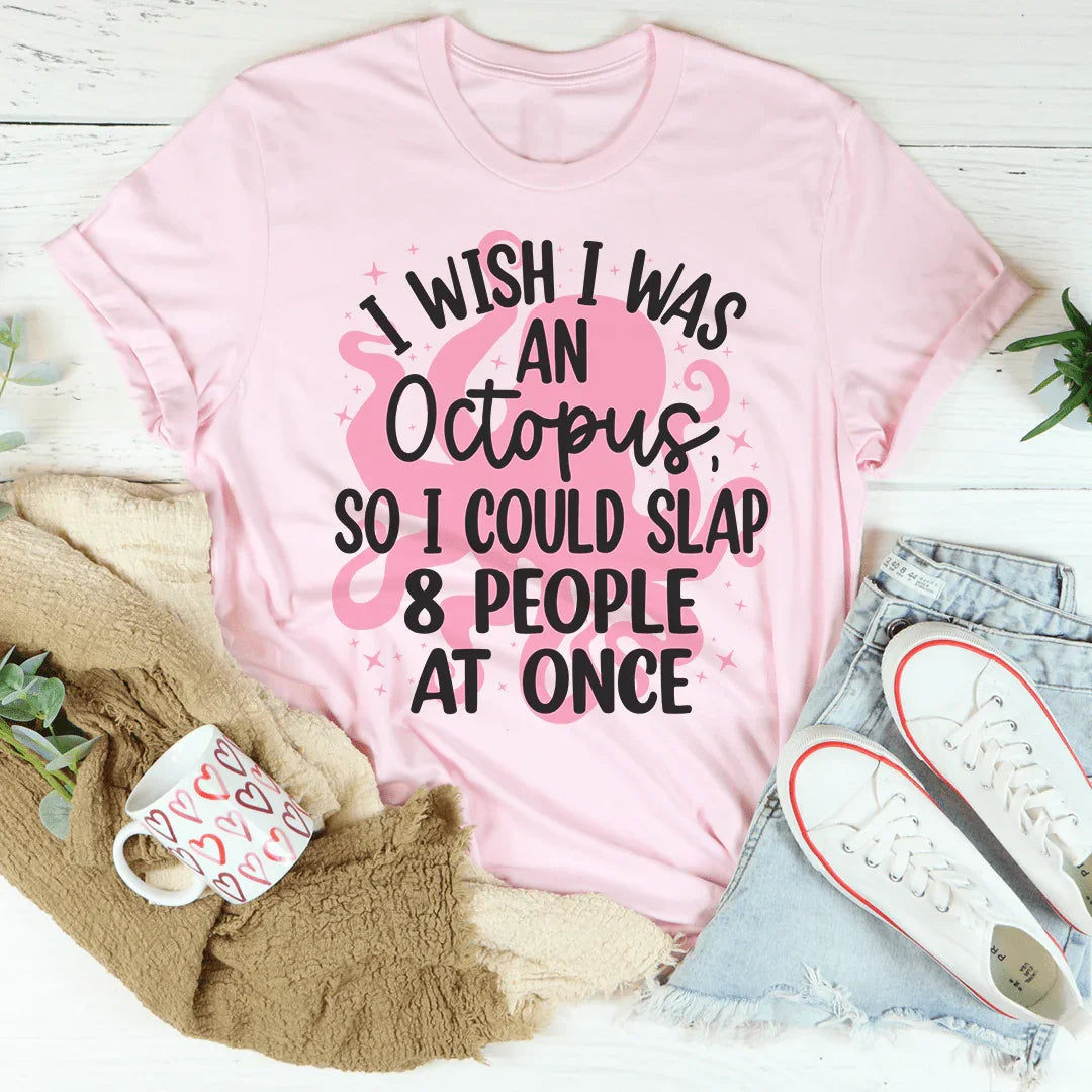 I Wish I Was An Octopus Tee Peachy Sunday