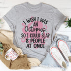 I Wish I Was An Octopus Tee Peachy Sunday