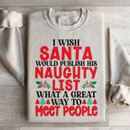 I Wish Santa Would Publish His Naughty List Sweatshirt Peachy Sunday