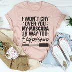 I Won't Cry For You Tee