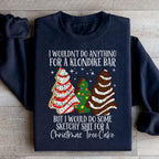 I Would Do Sketchy Stuff For A Christmas Tree Cake Sweatshirt Peachy Sunday