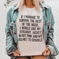 I Would Like My Straight Jacket In Hot Pink & My Helmet To Sparkle Tee Peachy Sunday