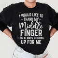 I Would Like To Thank My Middle Finger Sweatshirt Peachy Sunday