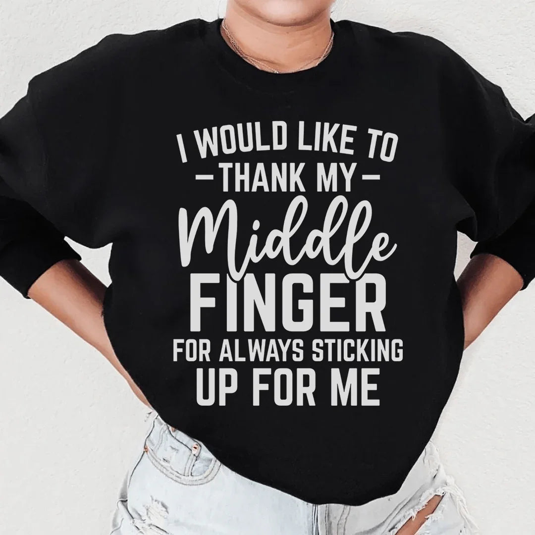 I Would Like To Thank My Middle Finger Sweatshirt Peachy Sunday